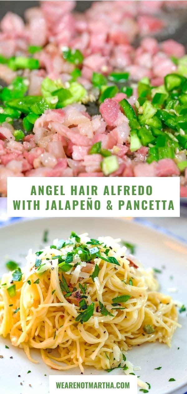 Angel Hair Alfredo With Jalapeño And Pancetta Recipe We Are Not Martha 1783