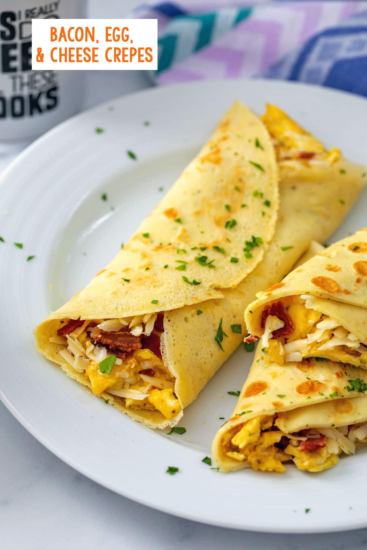 Bacon, Egg, and Cheese Crepes Recipe | We are not Martha