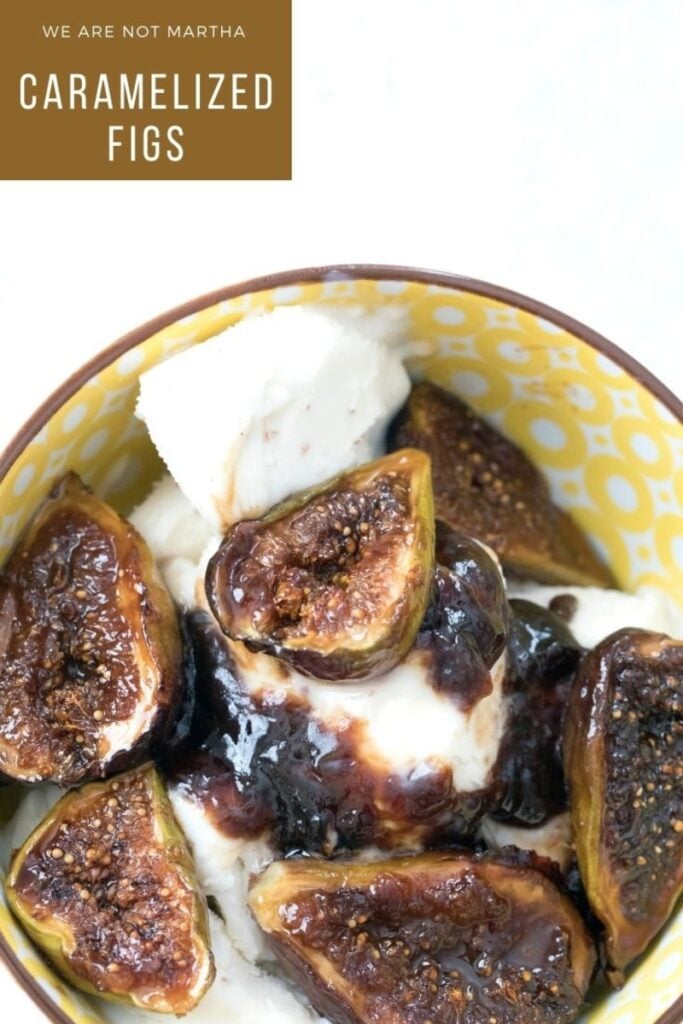 Caramelized Figs Recipe Easy Dessert We are not Martha