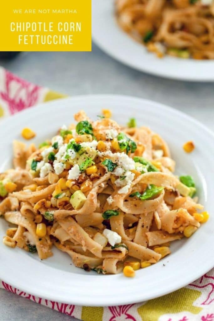 Looking for a fresh and easy summer dinner? This Chipotle Corn Fettuccine is packed with fresh corn makes the perfect alfresco dinner! | wearenotmartha.com #summerdinners #summerrecipes #pasta #freshcorn #easydinners