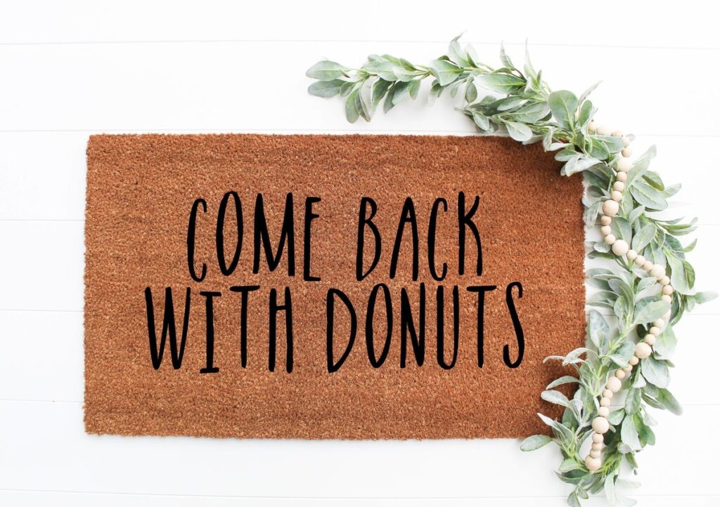 Come Back with Donuts doormat