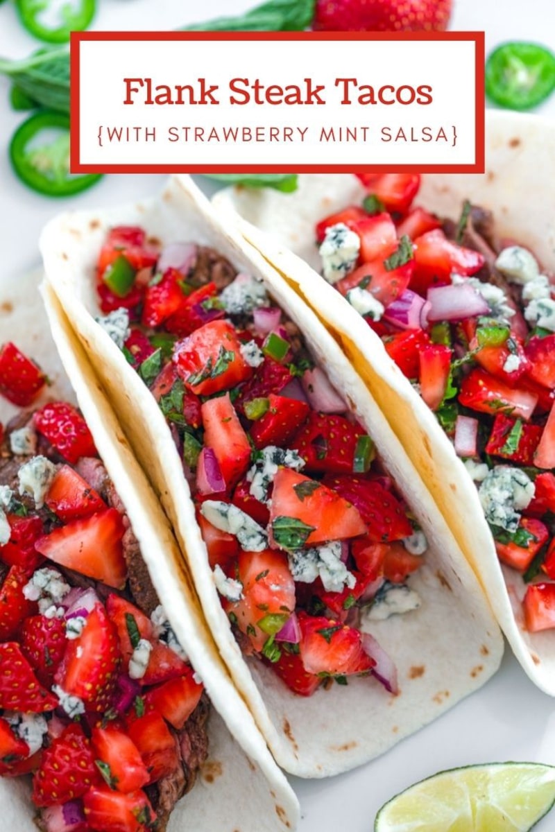 Flank Steak Tacos with Strawberry Mint Salsa Recipe We are not Martha