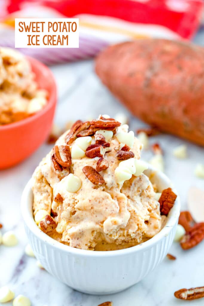 Head-on view of a white bowl of sweet potato ice cream topped with white chocolate chips and toasted pecans with second bowl of ice cream and sweet potato in background and recipe title at top