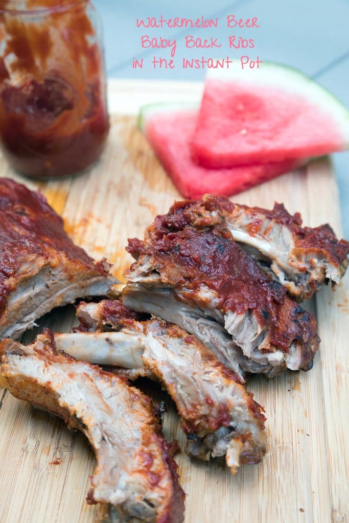 Watermelon Beer Baby Back Ribs in the Instant Pot We are not Martha