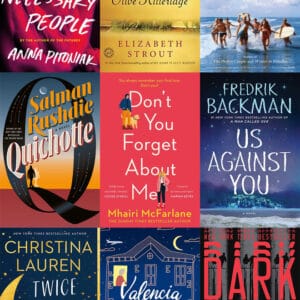 Collage of book covers featuring books I read in August 2019, including Necessary People, Olive Kitteridge, Summer of '69, Quichotte, Don't You Forget About Me, Us Against You, Twice in a Blue Moon, Valencia and Valentine, and Dark Matter