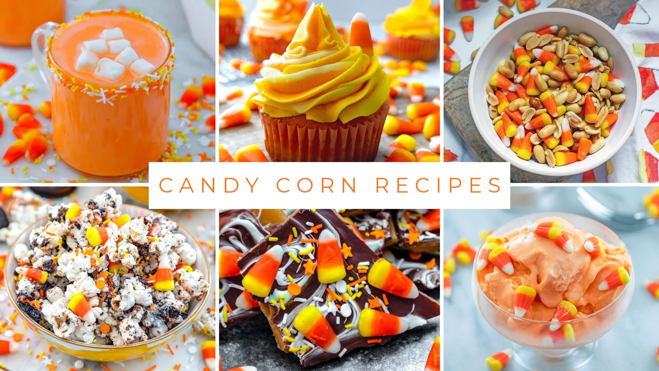 Collage featuring various candy corn recipes, hot chocolate, cupcakes, peanuts and candy corn, Halloween party popcorn, candy corn toffee, and candy corn ice cream with "Candy Corn Recipes" text.